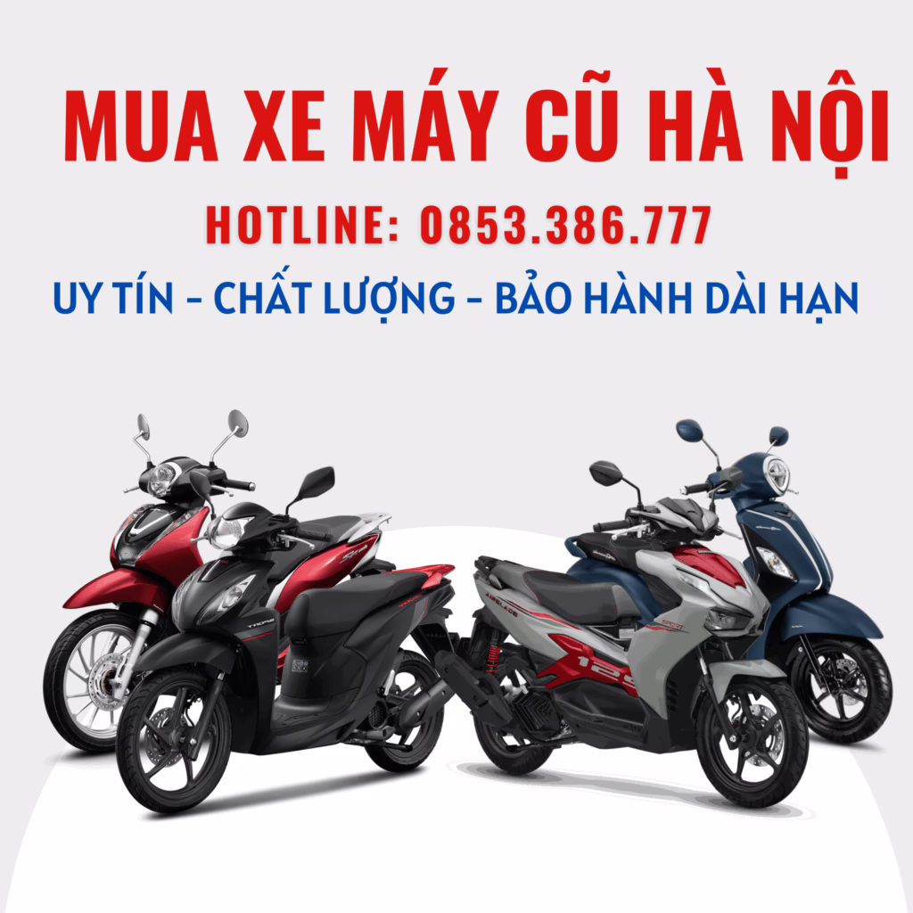 Mua xe máy cũ giá cao tại Hà Nội 0853386777
